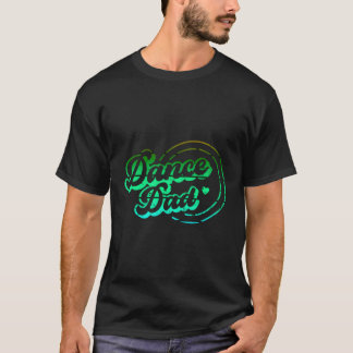 Camiseta Dance Dad Bailando Papi Orgulloso De Bailar Papá P