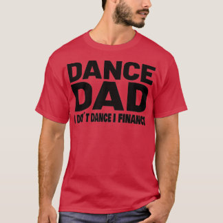 Camiseta Dance Dad Funny Dance Design Dance Dad 4