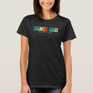 Camiseta Dance Dad I Don Do I Dance I Finance T