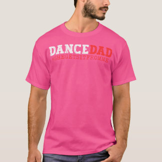 Camiseta Dance Dad Lo Obtiene De Mi Gracioso Papi De Prop