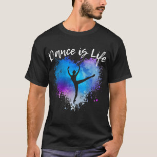 Camiseta DANCE ES LIFE Ballet Bailando Ballerina Teen Tween