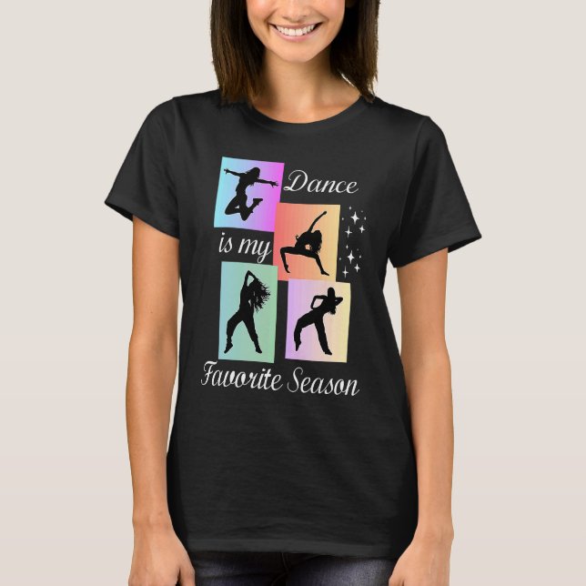 Camiseta Dance is my favorite season (Anverso)