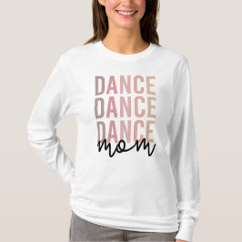Camiseta Dance Mom | Dance Mama | Dancer Mama Gifts