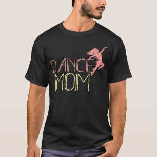Camiseta Dance Mom Dancing Mamá Madre Disco Premium
