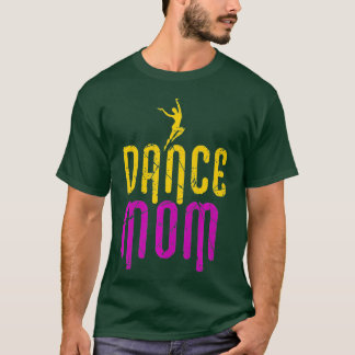 Camiseta Dance Mom Dancing Mamá Madre Disco Premium