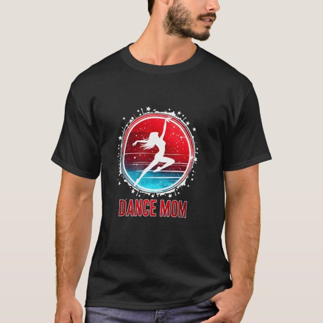 Camiseta Dance Mom Funny Dance Mama Dance comenta el día de (Anverso)
