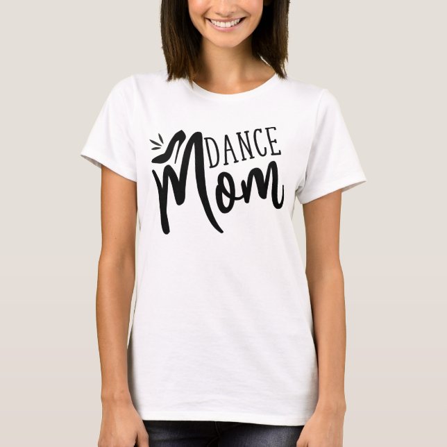 Camiseta Dance Mom Funny Dance Mother's Day (Anverso)
