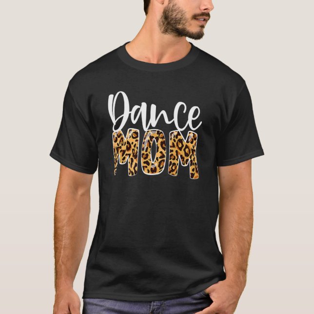 Camiseta Dance Mom Leopard Dance Mom's Day 2022 3 (Anverso)