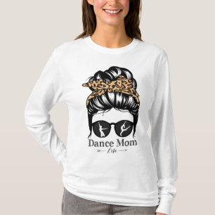Camiseta Dance Mom Messy Bun Hair divertido bailarín de leo