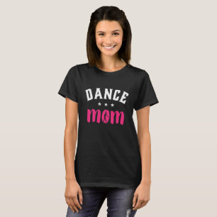 Camiseta Dance Mom Orgullosa Madre de una hija bailarina
