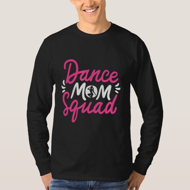 Camiseta Dance Mom Squad baila el día de la madre Dan (Anverso)