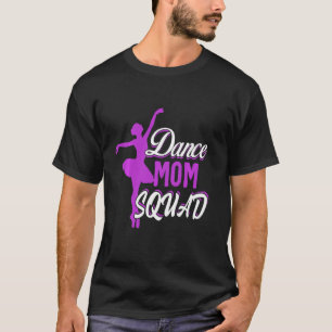 Camiseta Dance Mom Squad Mujeres Bailando Mamá Mamá Mamá Vi