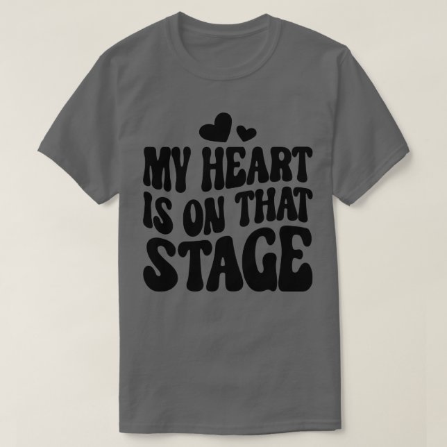 Camiseta Dance Mom Tee My Heart Se Encuentra En Ese Escenar (Diseño del anverso)