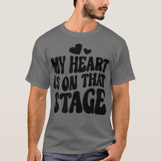 Camiseta Dance Mom Tee My Heart Se Encuentra En Ese Escenar