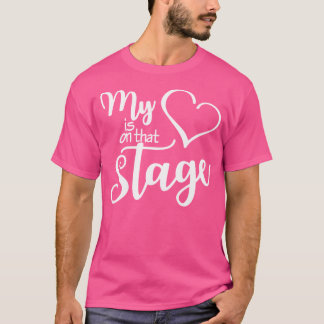 Camiseta Dance Mom Tee My Heart Se Encuentra En Ese Escenar