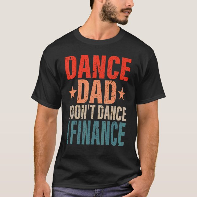 Camiseta Dance, papá, no bailo, financio a papá (Anverso)