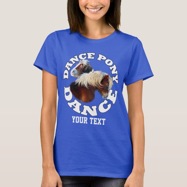 Camiseta Dance pony dance (Anverso)