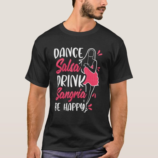 Camiseta Dance Salsa Bebe Sangria Be Happy Spanish Escape (Anverso)