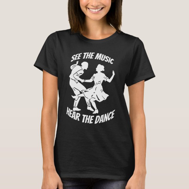 Camiseta Dance   See The Music Hear The Dance Couple Teache (Anverso)