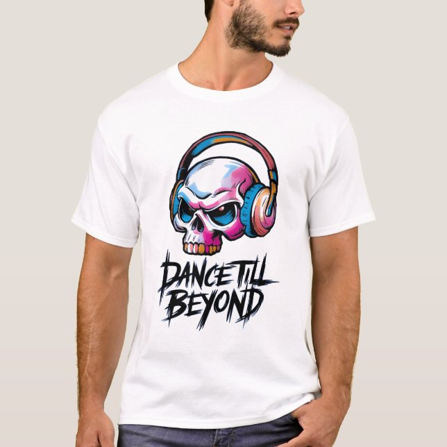Camiseta Dance till beyond (Anverso)