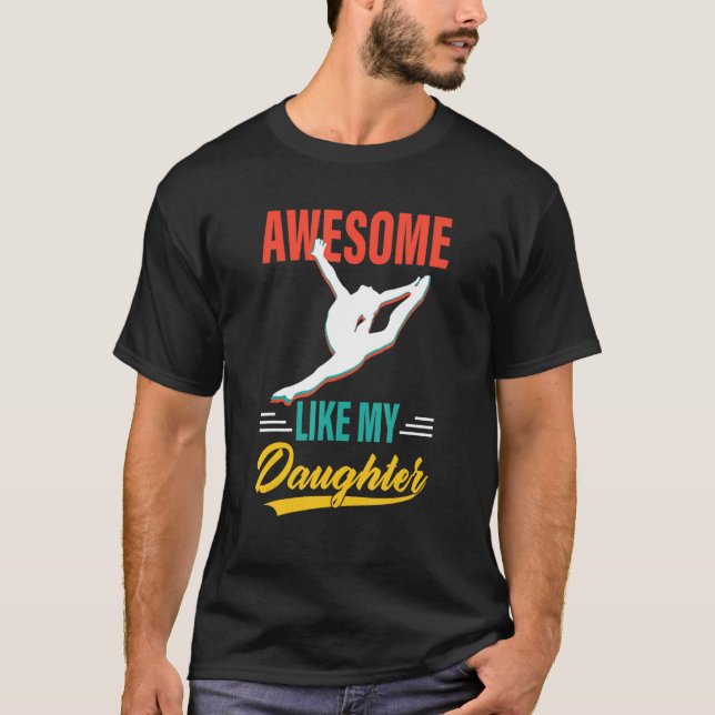 Camiseta Dancer Awesome Like My Daughter Men Fathers Day (Anverso)