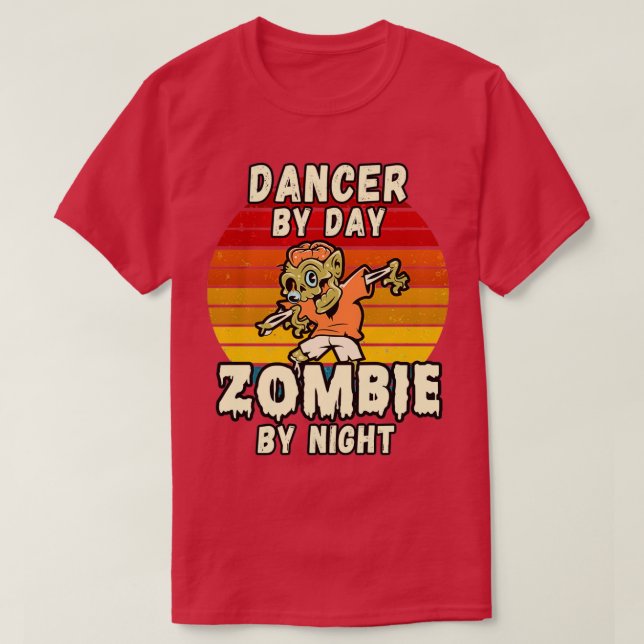 CAMISETA DANCER BY DAY ZOMBIE BY NIGHT HALLOWEEN DESIGN FOR (Diseño del anverso)