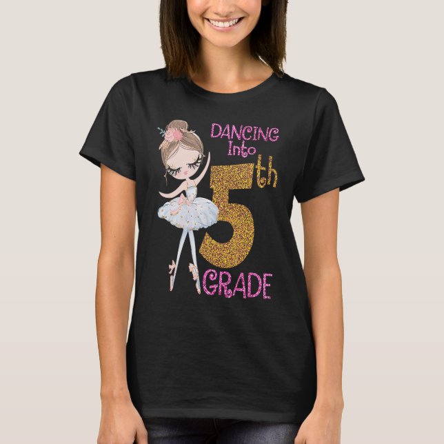 Camiseta Dancing Into 5th Grade Girl Ballerina Ballet Back  (Anverso)