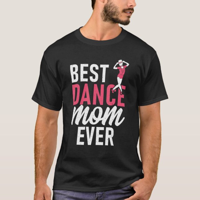 Camiseta Dancing Mother Best Dance Mom Ever (Anverso)