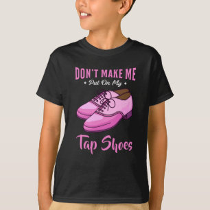 Camiseta Dancing Tap Shoes Queen Dancer Disco Regalo de bal
