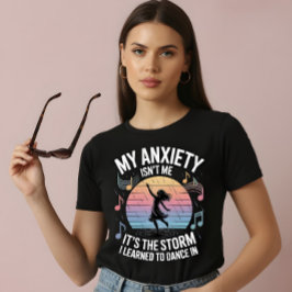 Camiseta Dancing Through Anxiety T-Shirt