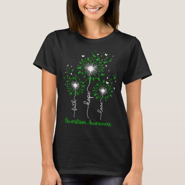Camiseta Dandelion Faith Hope Love Dwarfism Awareness  (Anverso)