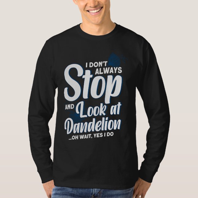 Camiseta Dandelion gardener dandelion saying garden (Anverso)