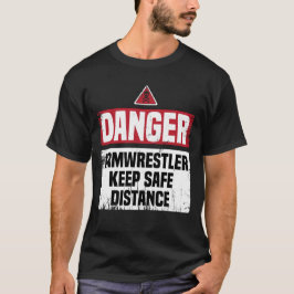 Camiseta Danger Armwrestling Funny Dad Gift