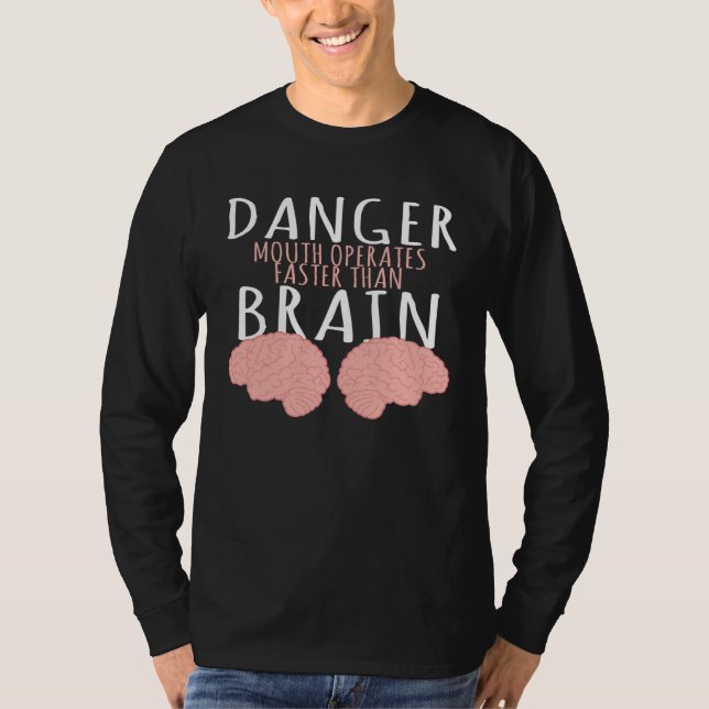 Camiseta Danger mouth works faster than the brain anatomy (Anverso)