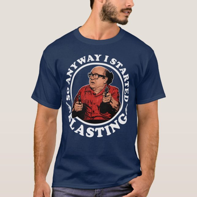 Camiseta Danny DeVito So Anyway I Started Blasting Frank Re (Anverso)
