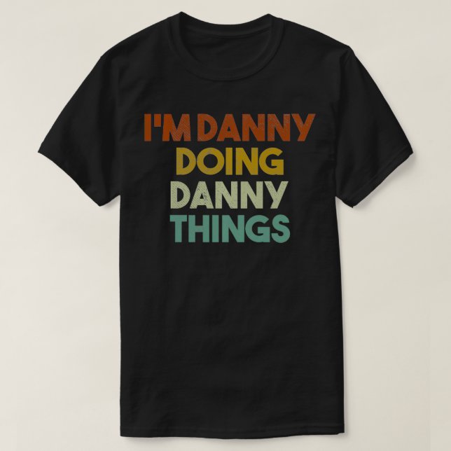 Camiseta Danny Doing Danny Things Funny First Name Dann (Diseño del anverso)