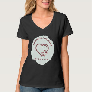 Camiseta Daño emocional Mantenga la calma el amor del coraz