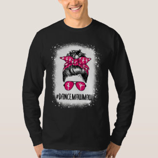 Camiseta Danza blanqueada Mawmaw Life Messy Bun Ballet Danc