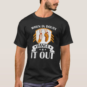 Camiseta Danza De Duda, Bailarina De Ballet Ballerina
