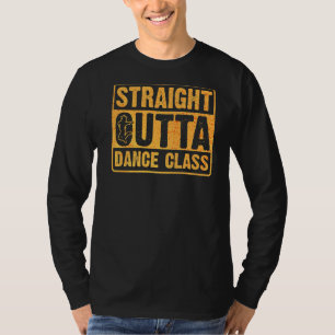 Camiseta Danza directa fuera de la clase Dance Dancing 6
