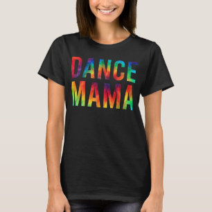 Camiseta Danza Mamá De Una Madre Bailarina Bailando Madre T