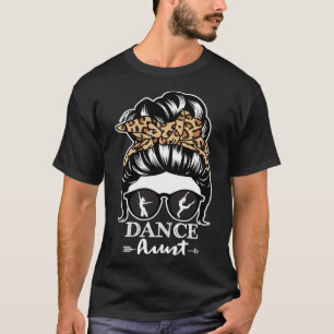 Camiseta Danza tía Messy Bun bailarina de pelo tía Leopardo