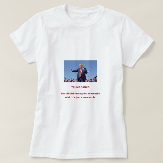 Camiseta DANZA TRUMP: La terapia oficial para los que dicen (Diseño del anverso)