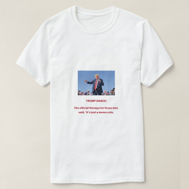 Camiseta DANZA TRUMP: La terapia oficial para los que dicen (Diseño del anverso)