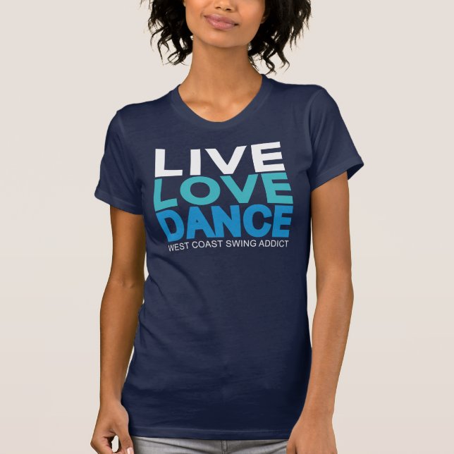 Camiseta Danza viva del amor - oscilación de la costa oeste (Anverso)
