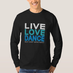 Camiseta Danza viva del amor - oscilación de la costa oeste