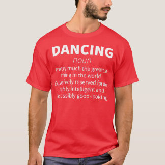 Camiseta Danzando divertida definición Chica mujeres bailar