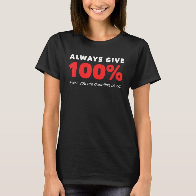 Camiseta Dar 100 A Menos Que Dones Sangre (Anverso)
