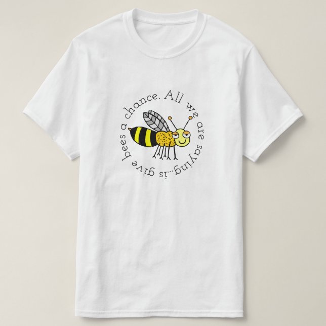Camiseta Dar a las abejas una oportunidad (Diseño del anverso)