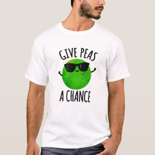Camiseta Dar A Peas Una Oportunidad Positiva Pea Pun
